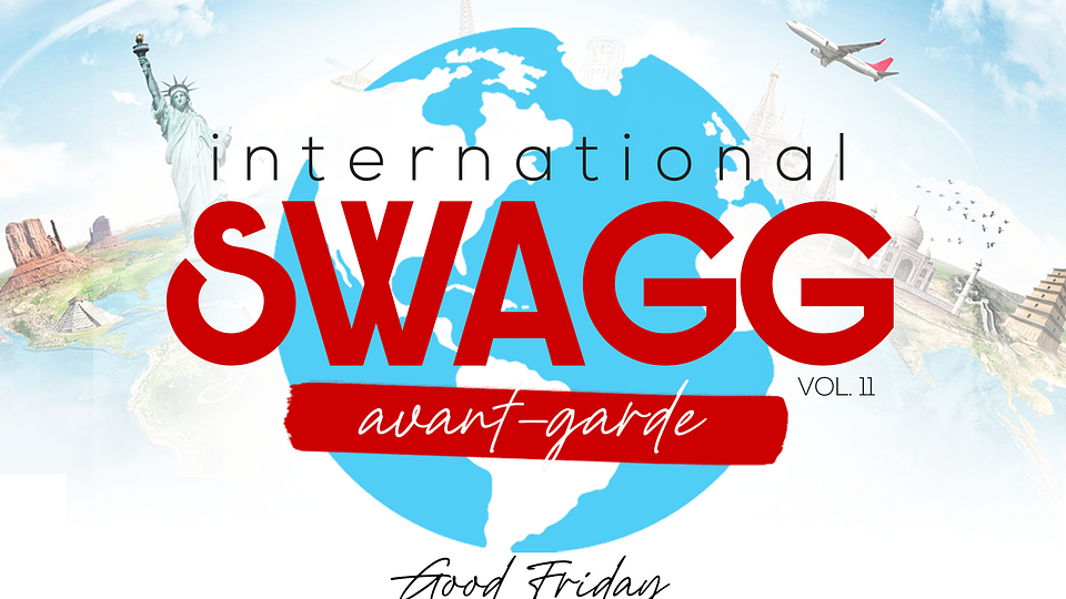 International Swagg: Avant-Garde