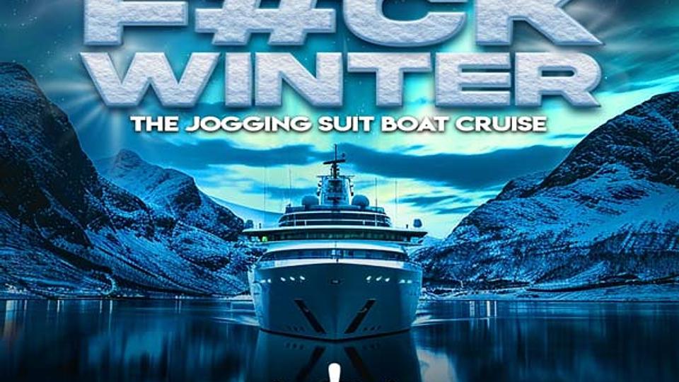 FUCK WINTER | THE JOGGING SUIT BOAT CRUISE 2024